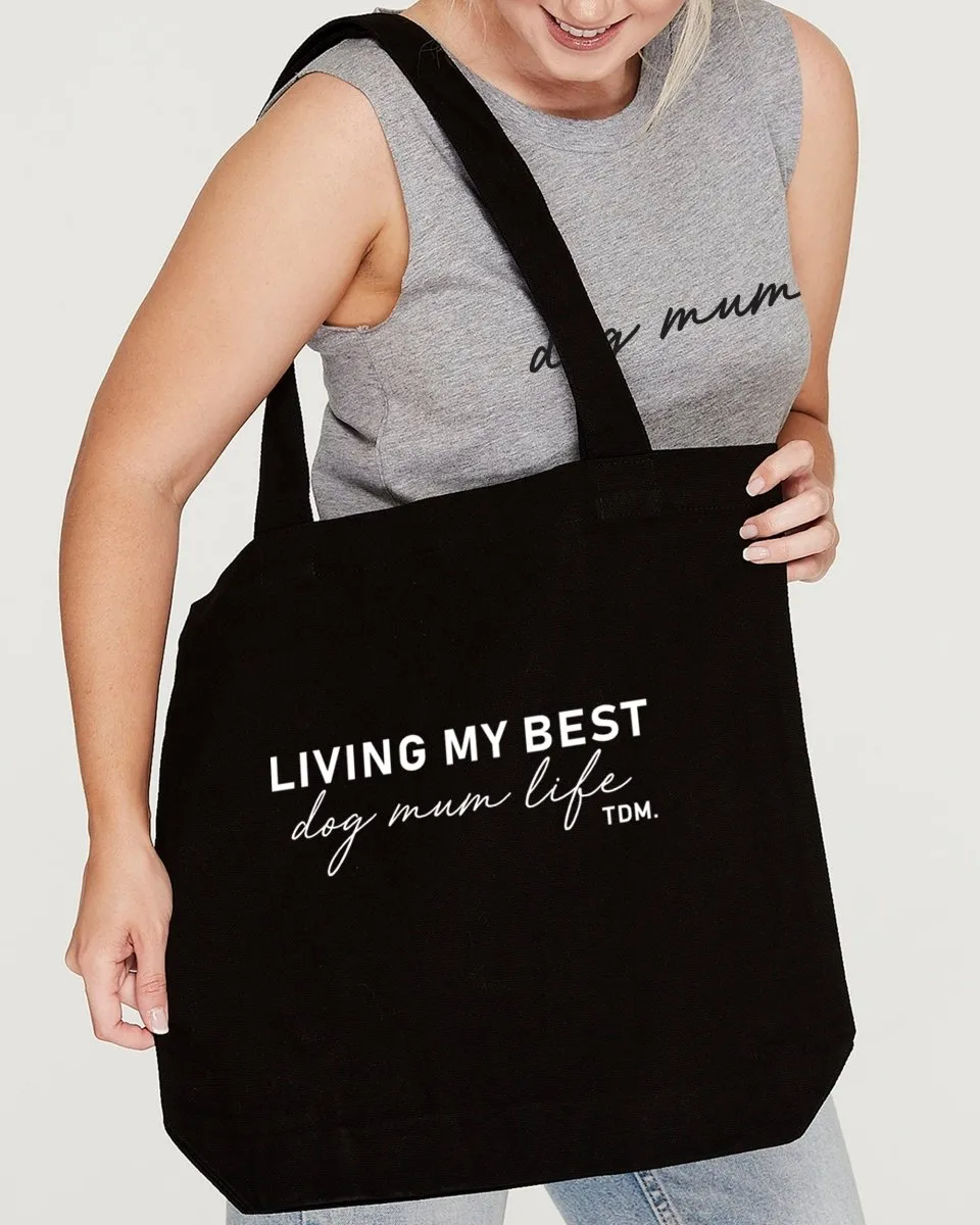 Living My Best Dog Mum Life Luxe Tote Bag